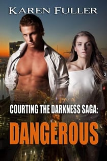 Dangerous (Courting the Darkness #2) - Courting the Darkness Series, #2