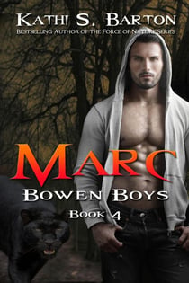 Marc (Bowen Boys Book 4) - Bowen Boys, #4