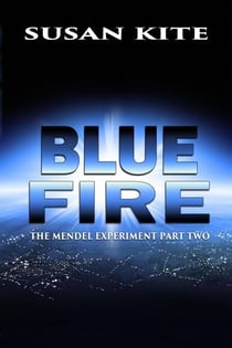 Blue Fire - The Mendel Experiment, #2