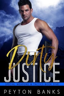 Dirty Justice - Special Weapons & Tactics, #5