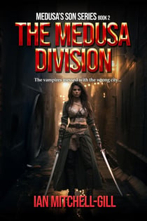 The Medusa Division - Medusa’s Son Series, #2