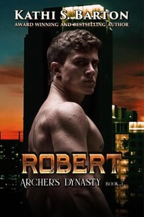 Robert - Archer's Dynasty, #3