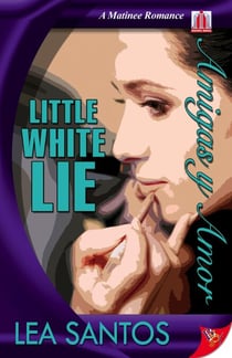 Little White Lie - Amigas y Amor, #1