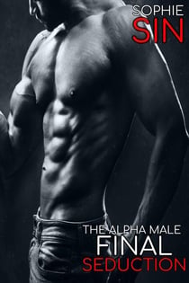 The Alpha Male: Final Seduction