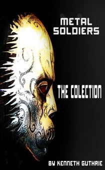 Metal Soldiers: The Collection