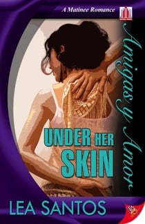 Under Her Skin - Amigas y Amor, #2