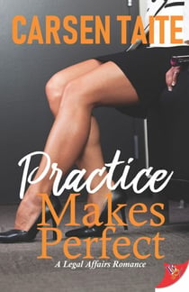Practice Makes Perfect - A Legal Affairs Romance, #2