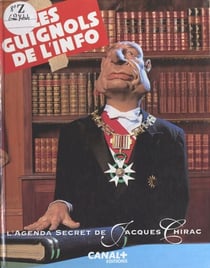 Les Guignols de l'info : l'agenda secret de Jacques Chirac