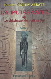 La Puissante ou le Châtiment de l'œil de Rê