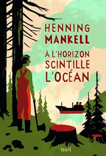 À l'horizon scintille l'océan. Joel Gustafsson,tome 3