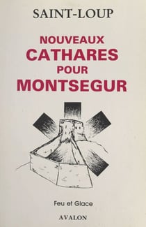 Nouveaux cathares pour Montségur