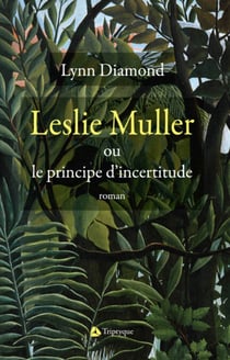 Leslie Muller ou le principe d'incertitude