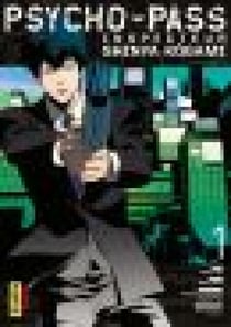Psycho-Pass - Inspecteur Shinya Kôgami - Tome 1