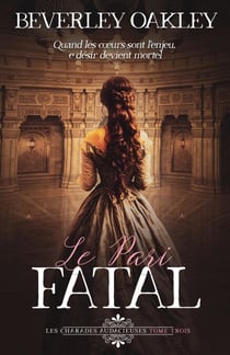 Le Pari Fatal - Les Charades Audacieuses, #3