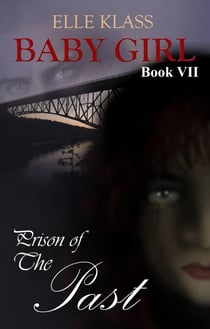 Prison of the Past - Baby Girl, #7