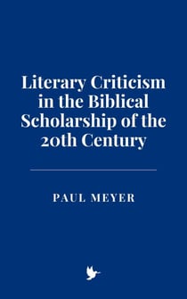 Literary Criticism in the Biblical Scholarship of the 20th Century