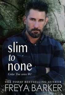 Slim To None - Cedar Tree Series, #1