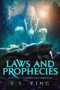 Laws and Prophecies - Sword's Edge Chronicles, #3