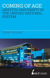 Coming of Age - Griffith University in the Unified National System