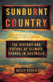 Sunburnt Country - The History and Future of Climate Change in Australia