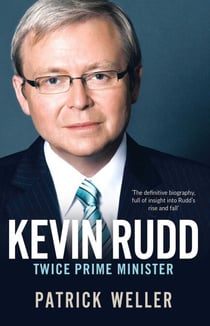 Kevin Rudd - Twice Prime Minister