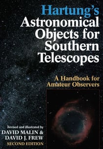 Hartung's Astronomical Objects For Southern Telescopes - A Handbook for Amateur Observers