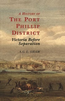 History Of The Port Phillip District - Victoria before Separation