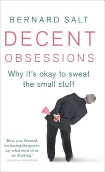 Decent Obsessions - Why it's okay to sweat the small stuff