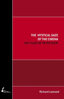 Mystical Gaze of the Cinema - The Films of Peter Weir