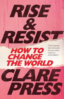 Rise & Resist - How to Change the World