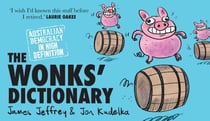Wonks' Dictionary - Australian Democracy in High Definition