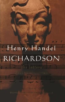 Henry Handel Richardson Vol 2 - 1917-1933