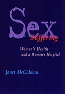 Sex and Suffering - Women's Health and a Women's Hospital