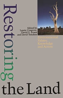Restoring The Land - Environmental Values, Knowledge and Action