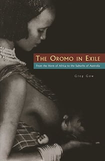 Oromo In Exile - From the Horn of Africa to the Suburbs of Australia