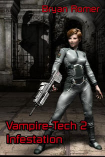 Vampire-Tech 2 : Infestation