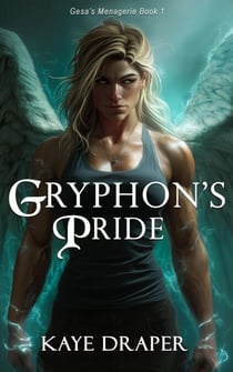 Gryphon's Pride - Gesa's Menagerie, #1