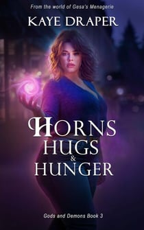 Horns, Hugs, and Hunger - Gods and Demons, #3