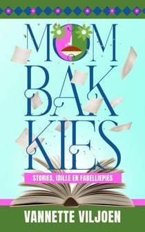 Mombakkies: Stories, Idille en Fabelliepies