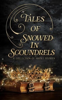 Tales of Snowed-In Scoundrels - The Tales Short Story Collection, #6