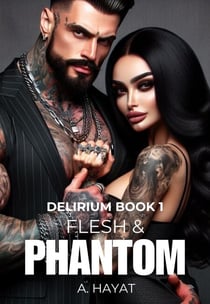 Flesh & Phantom (Delirium Book 1) - Delirium, #1