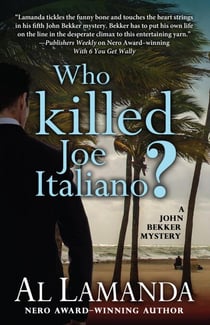Who Killed Joe Italiano - A John Bekker Mystery, #6