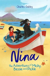 Nina - The Adventures of Micky, Bessie and Pickle, #1