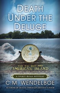 Death Under the Deluge - A Spirit Road Mystery, #6