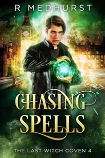 Chasing Spells - The Last Witch Coven, #4