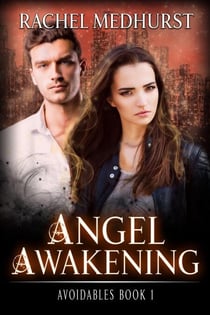 Angel Awakening - Avoidables, #1