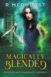 Magically Blended - Hunted Witch Agency, #5