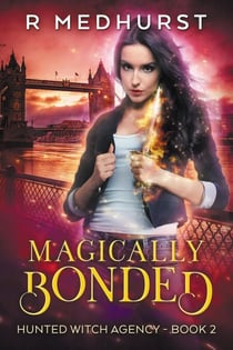Magically Bonded - Hunted Witch Agency, #2