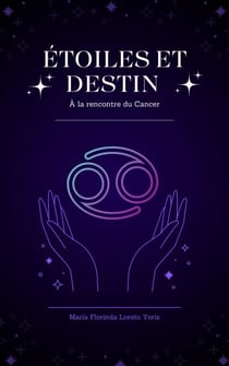 Étoiles et Destin : À la rencontre du Cancer - ÉTOILES ET DESTIN, #5