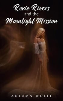 Roxie Rivers and the Moonlight Mission - The Dream Pack Promises, #2